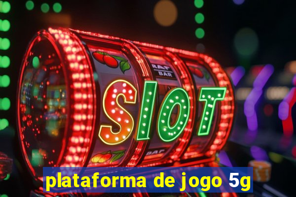 plataforma de jogo 5g